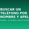 Buscar el teléfono de una persona por su nombre y apellido en España